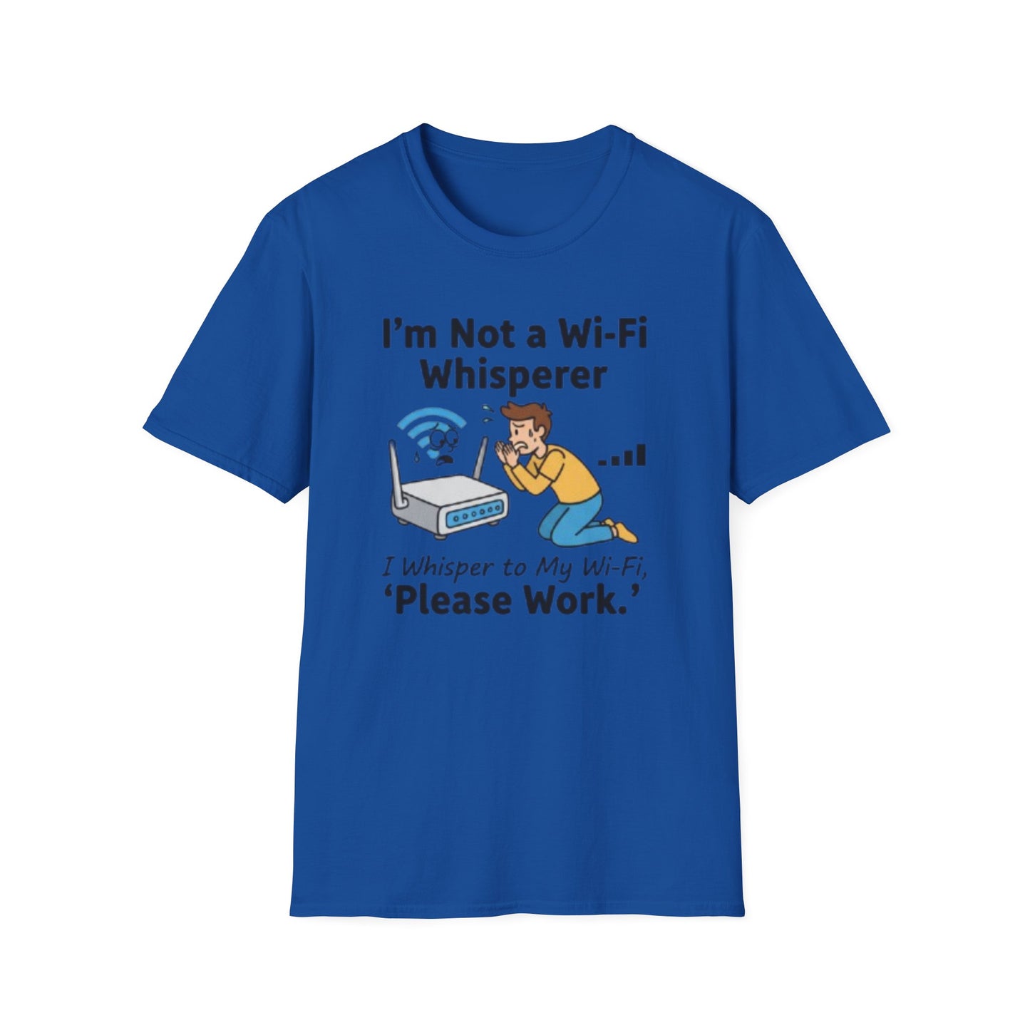I Whisper to My Wi-Fi, ‘Please Work.’ | Funny Graphic Tee for Tech Lovers & Wi-Fi Strugglers