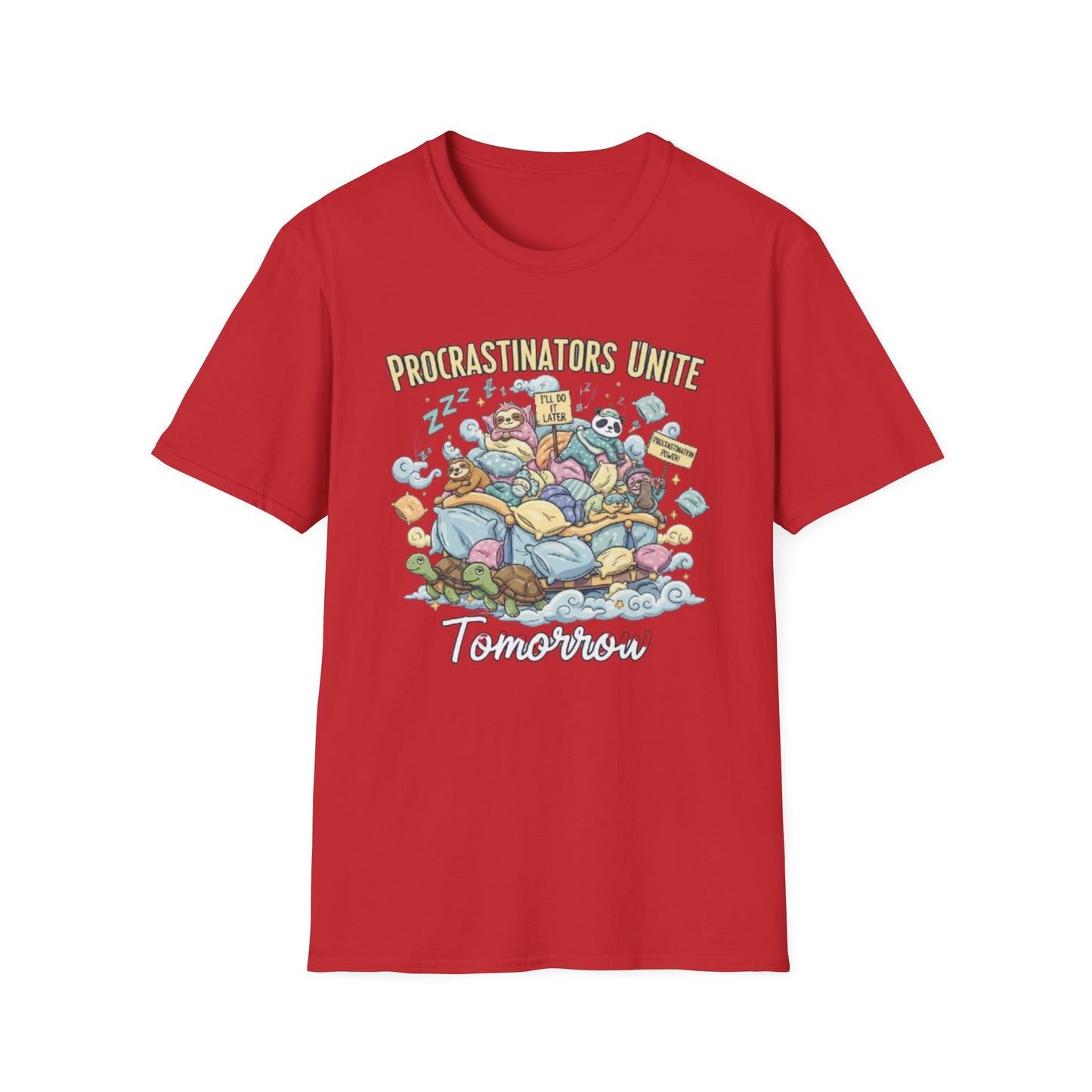 Procrastinators Unite... Tomorrow | Funny Graphic Tee for Masters of Delay & Last-Minute Hustlers