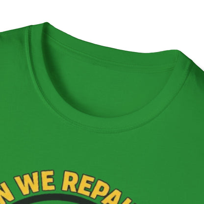 Funny ‘Can We Repair It? No, Not Today’ T-Shirt