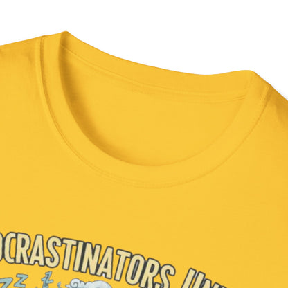 Procrastinators Unite... Tomorrow | Funny Graphic Tee for Masters of Delay & Last-Minute Hustlers