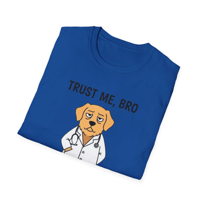 "Trust Me Bro I'm A Good Doctor" Funny Dog Meme T-Shirt