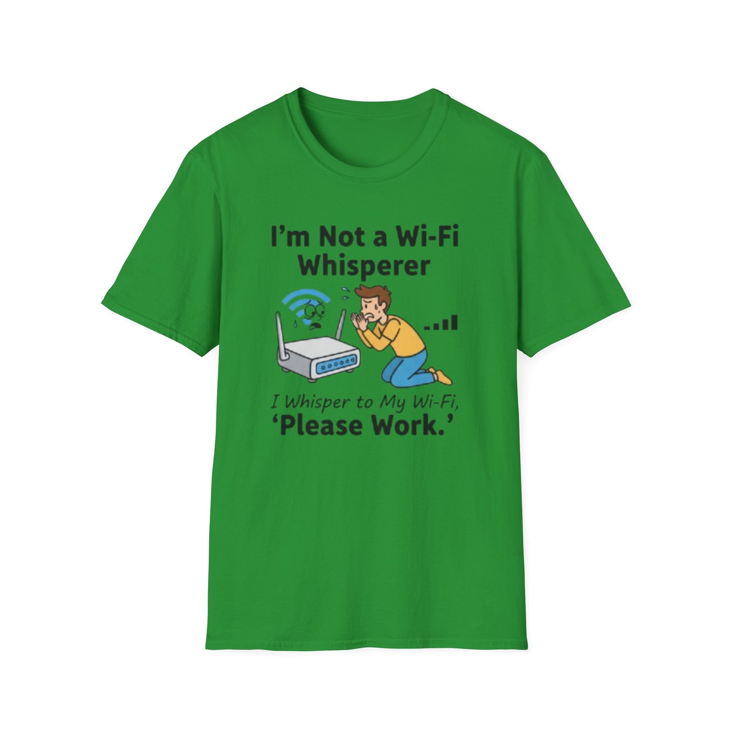 I Whisper to My Wi-Fi, ‘Please Work.’ | Funny Graphic Tee for Tech Lovers & Wi-Fi Strugglers
