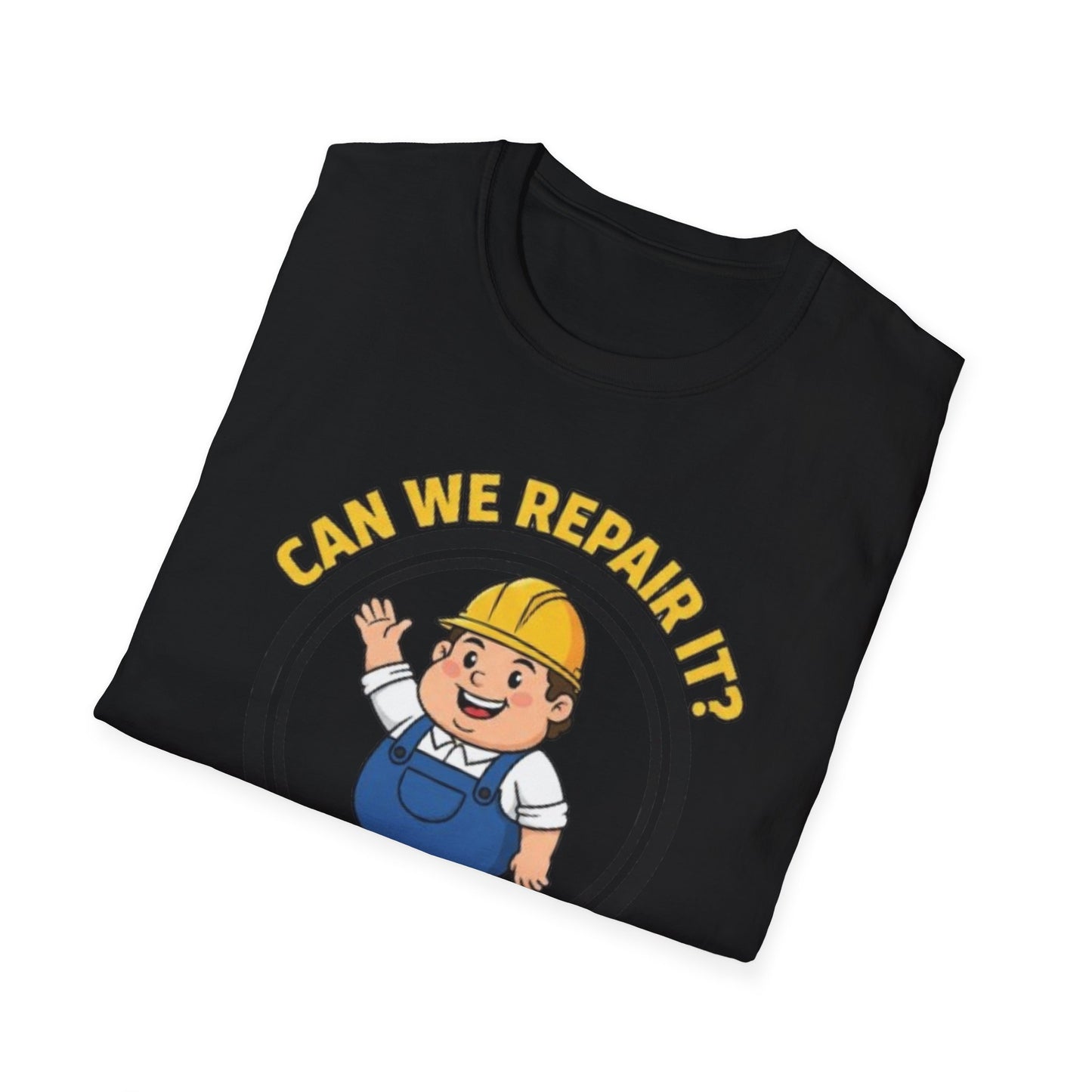 Funny ‘Can We Repair It? No, Not Today’ T-Shirt