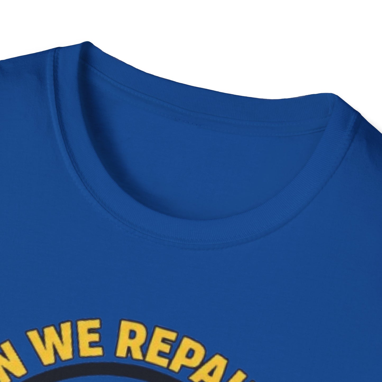 Funny ‘Can We Repair It? No, Not Today’ T-Shirt