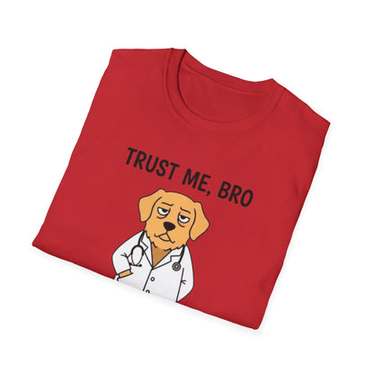 "Trust Me Bro I'm A Good Doctor" Funny Dog Meme T-Shirt