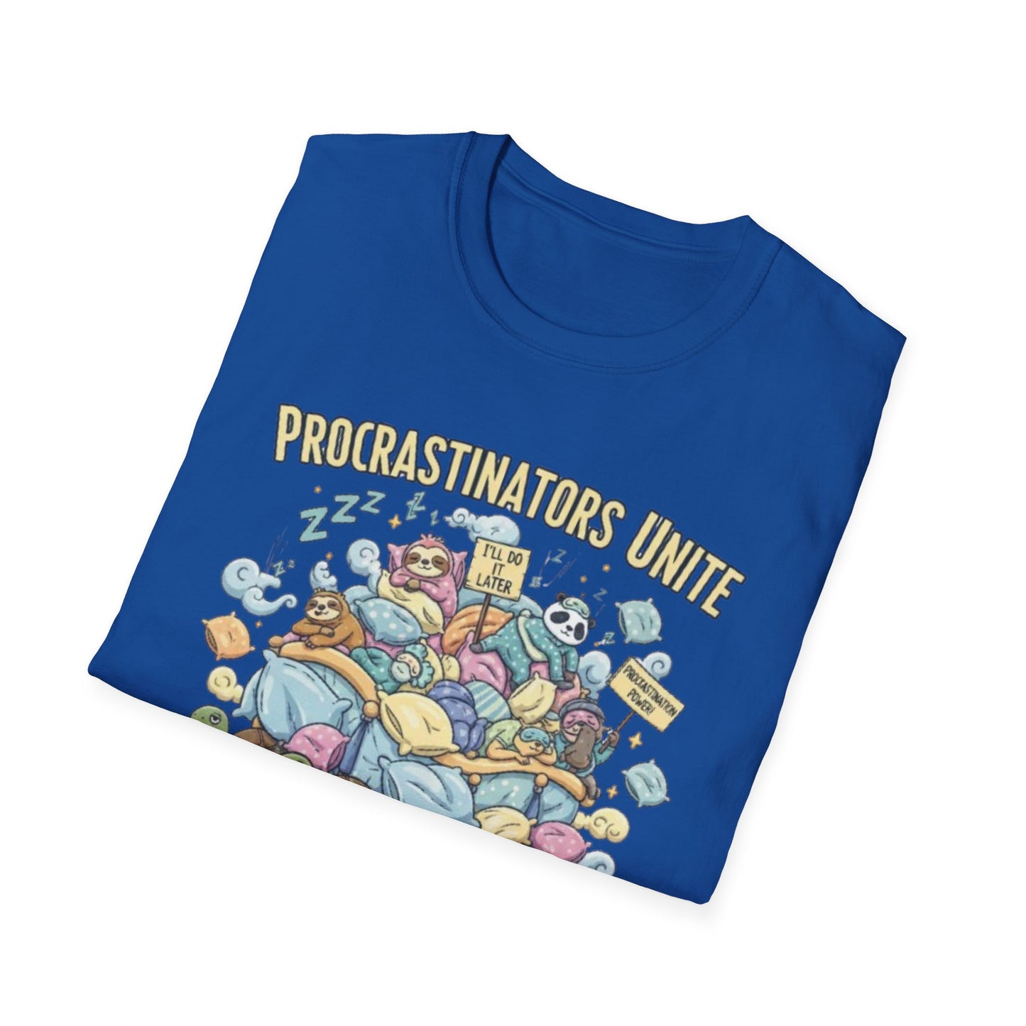 Procrastinators Unite... Tomorrow | Funny Graphic Tee for Masters of Delay & Last-Minute Hustlers