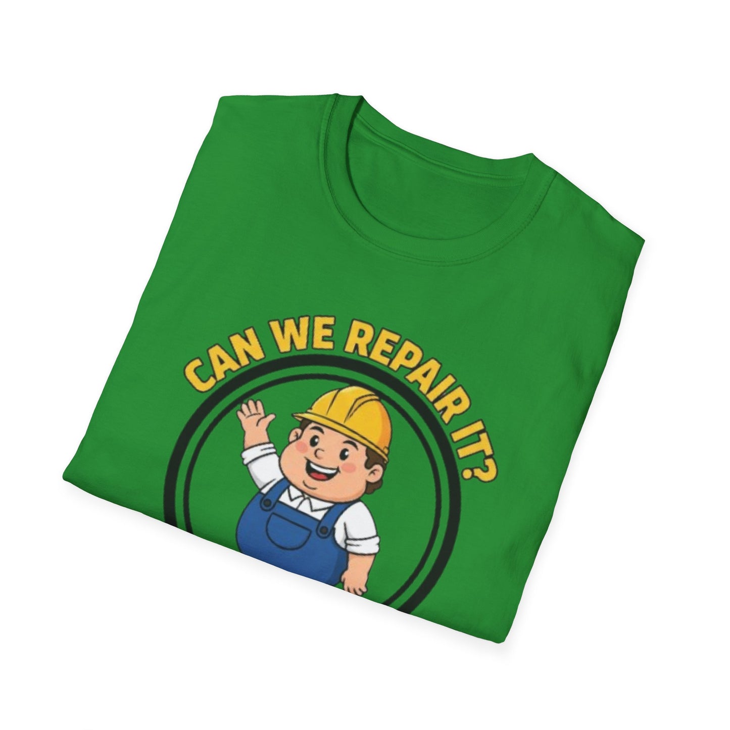 Funny ‘Can We Repair It? No, Not Today’ T-Shirt