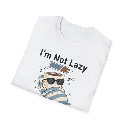 I’m Not Lazy, I’m Just On Energy-Saving Mode | Funny Graphic Tee for Relaxation Enthusiasts & Master Loungers