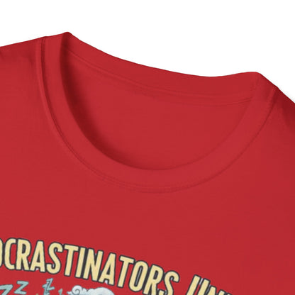 Procrastinators Unite... Tomorrow | Funny Graphic Tee for Masters of Delay & Last-Minute Hustlers
