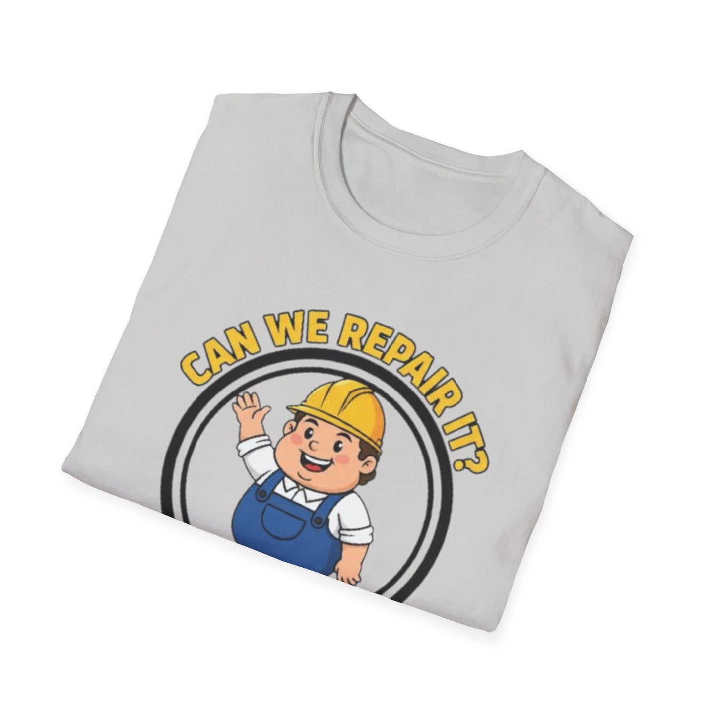 Funny ‘Can We Repair It? No, Not Today’ T-Shirt