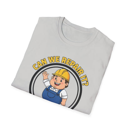 Funny ‘Can We Repair It? No, Not Today’ T-Shirt