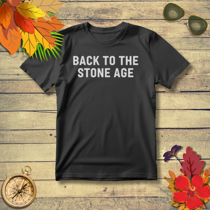 Funny Retro ‘Back to the Stone Age’ T-Shirt
