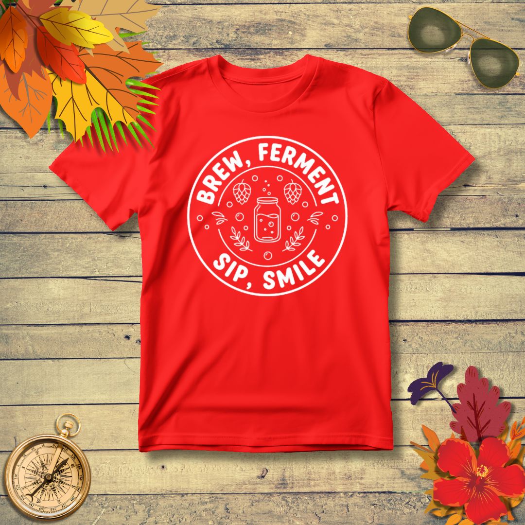 Brew Ferment Sip Smile Beer T-Shirt