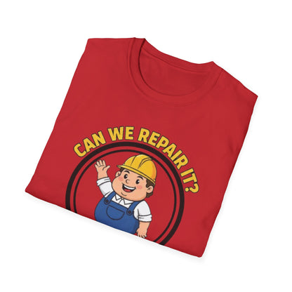 Funny ‘Can We Repair It? No, Not Today’ T-Shirt