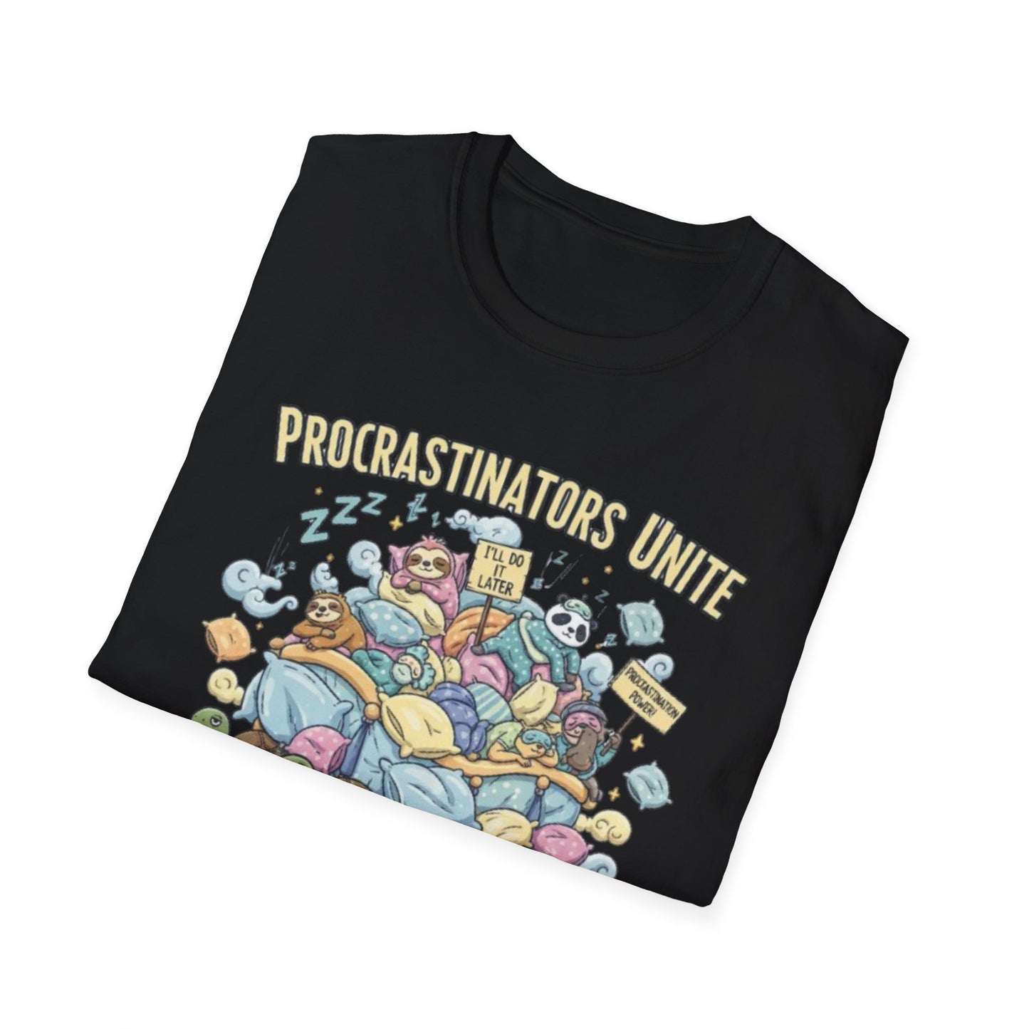 Procrastinators Unite... Tomorrow | Funny Graphic Tee for Masters of Delay & Last-Minute Hustlers