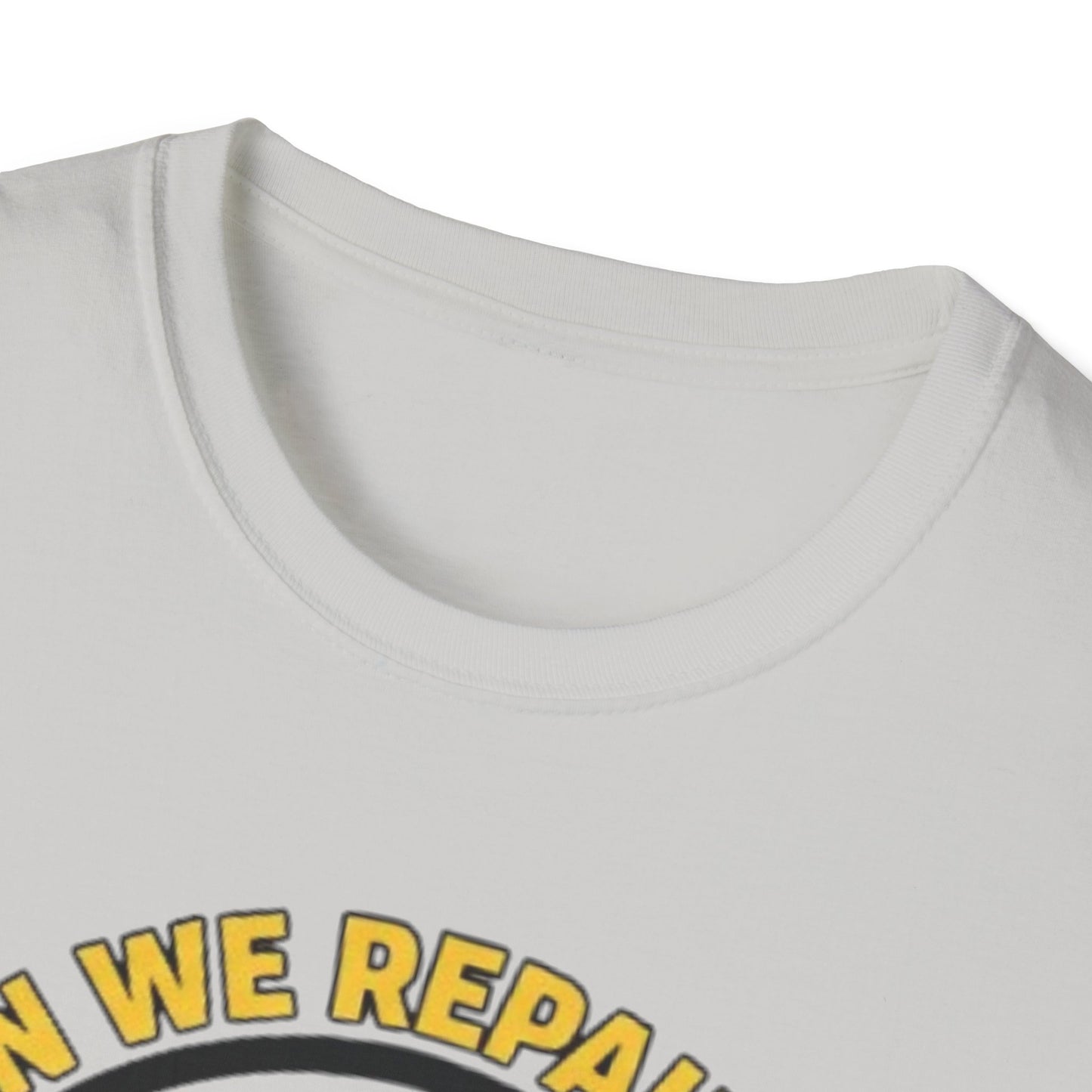 Funny ‘Can We Repair It? No, Not Today’ T-Shirt