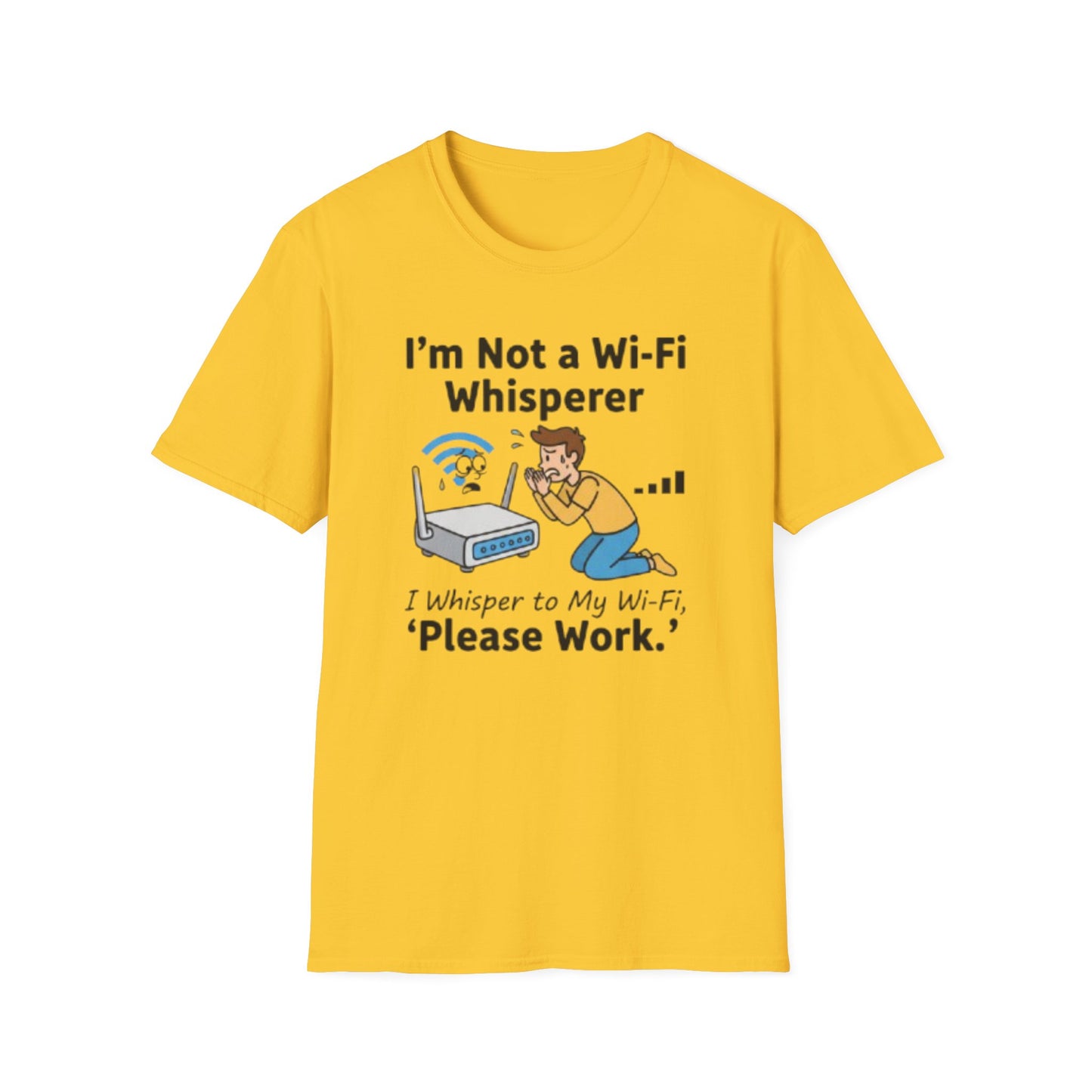 I Whisper to My Wi-Fi, ‘Please Work.’ | Funny Graphic Tee for Tech Lovers & Wi-Fi Strugglers