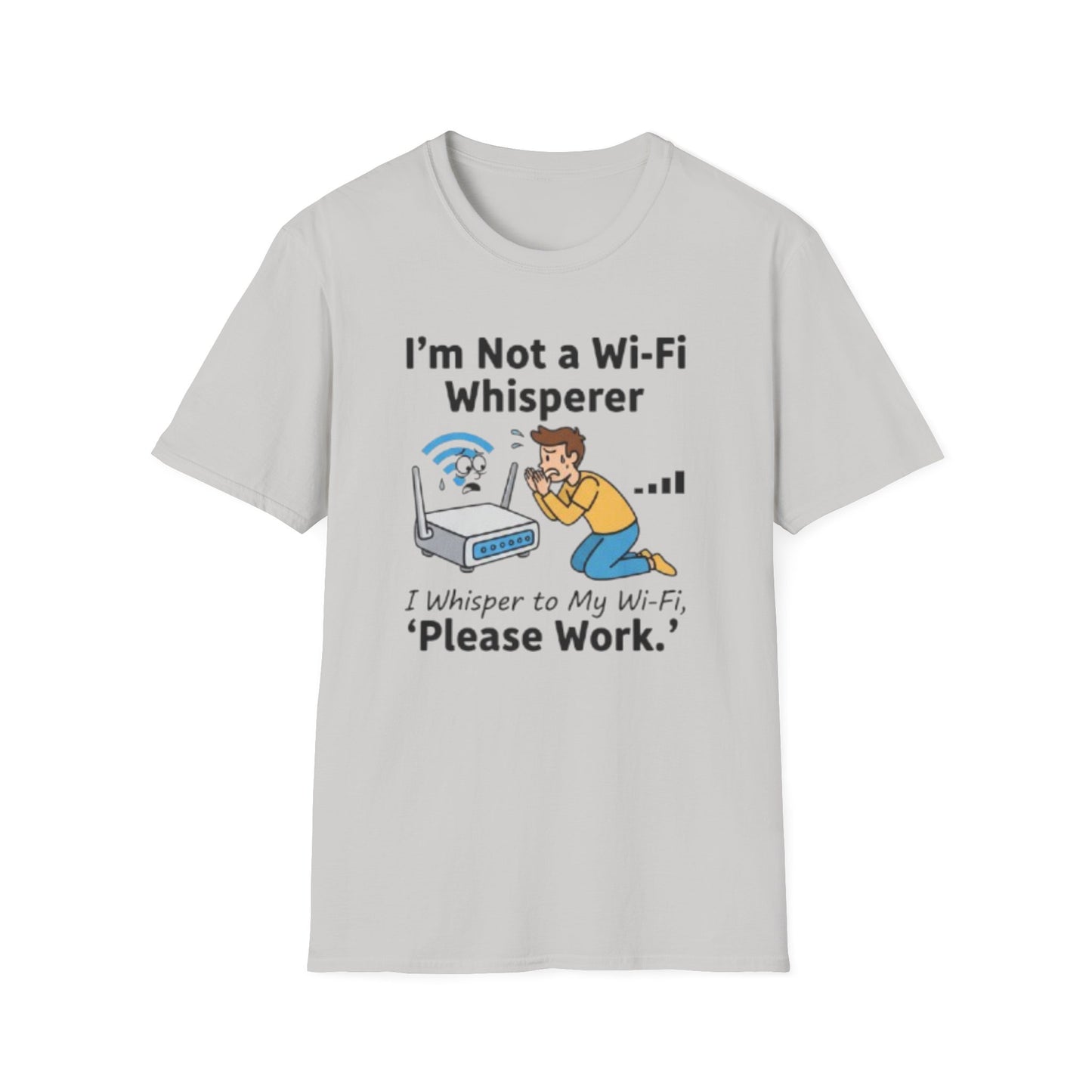 I Whisper to My Wi-Fi, ‘Please Work.’ | Funny Graphic Tee for Tech Lovers & Wi-Fi Strugglers