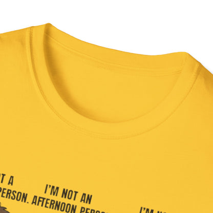 I’m Not a Morning Person. I’m Not an Afternoon Person. I’m Barely a Night Person. | Funny Graphic Tee for Sleepy Souls & Chronically Tired People