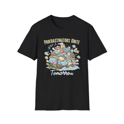 Procrastinators Unite... Tomorrow | Funny Graphic Tee for Masters of Delay & Last-Minute Hustlers