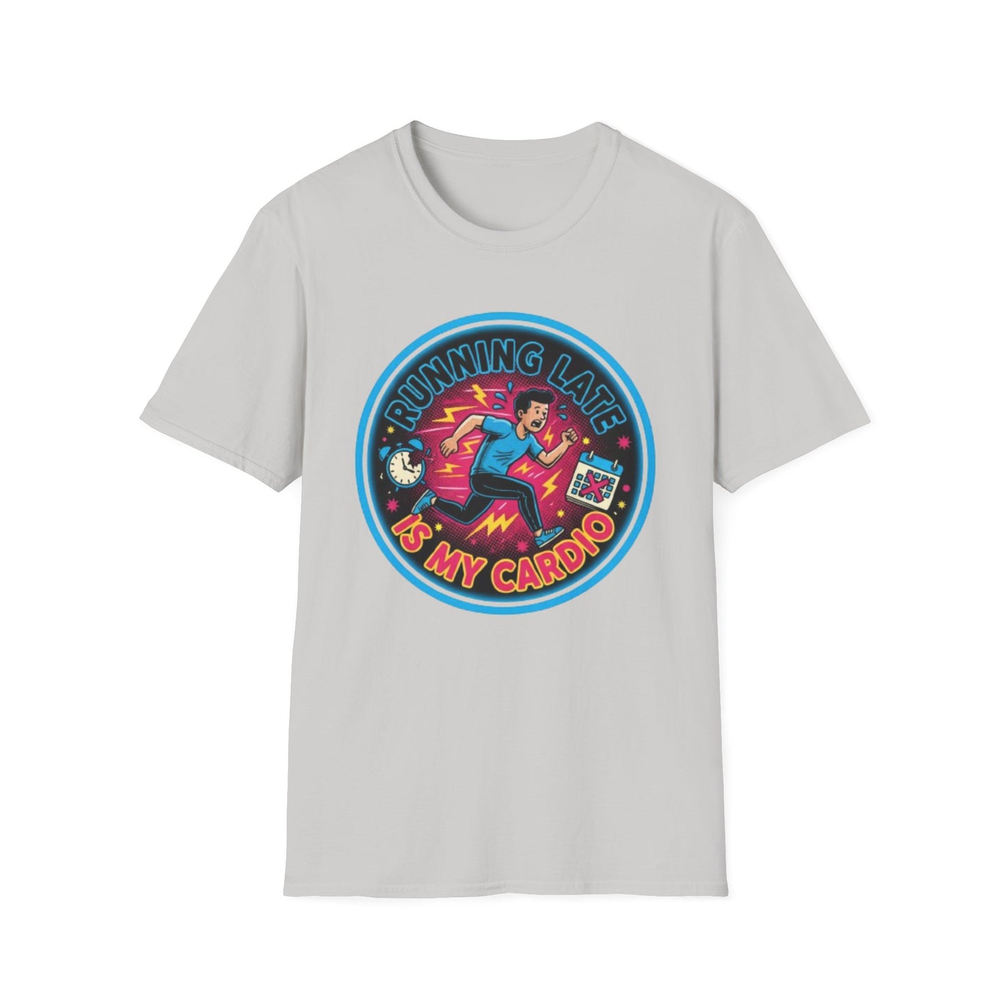 Running Late Is My Cardio | Funny Graphic Tee for Perpetually Late People & Last-Minute Runners