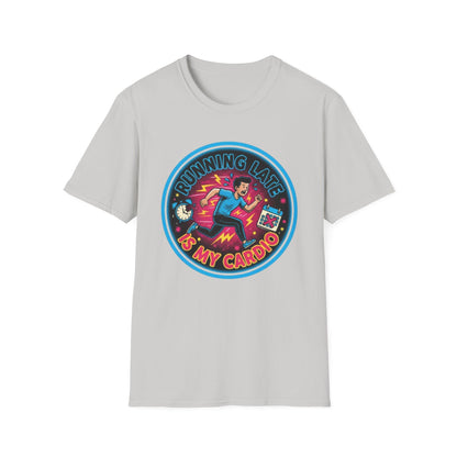 Running Late Is My Cardio | Funny Graphic Tee for Perpetually Late People & Last-Minute Runners