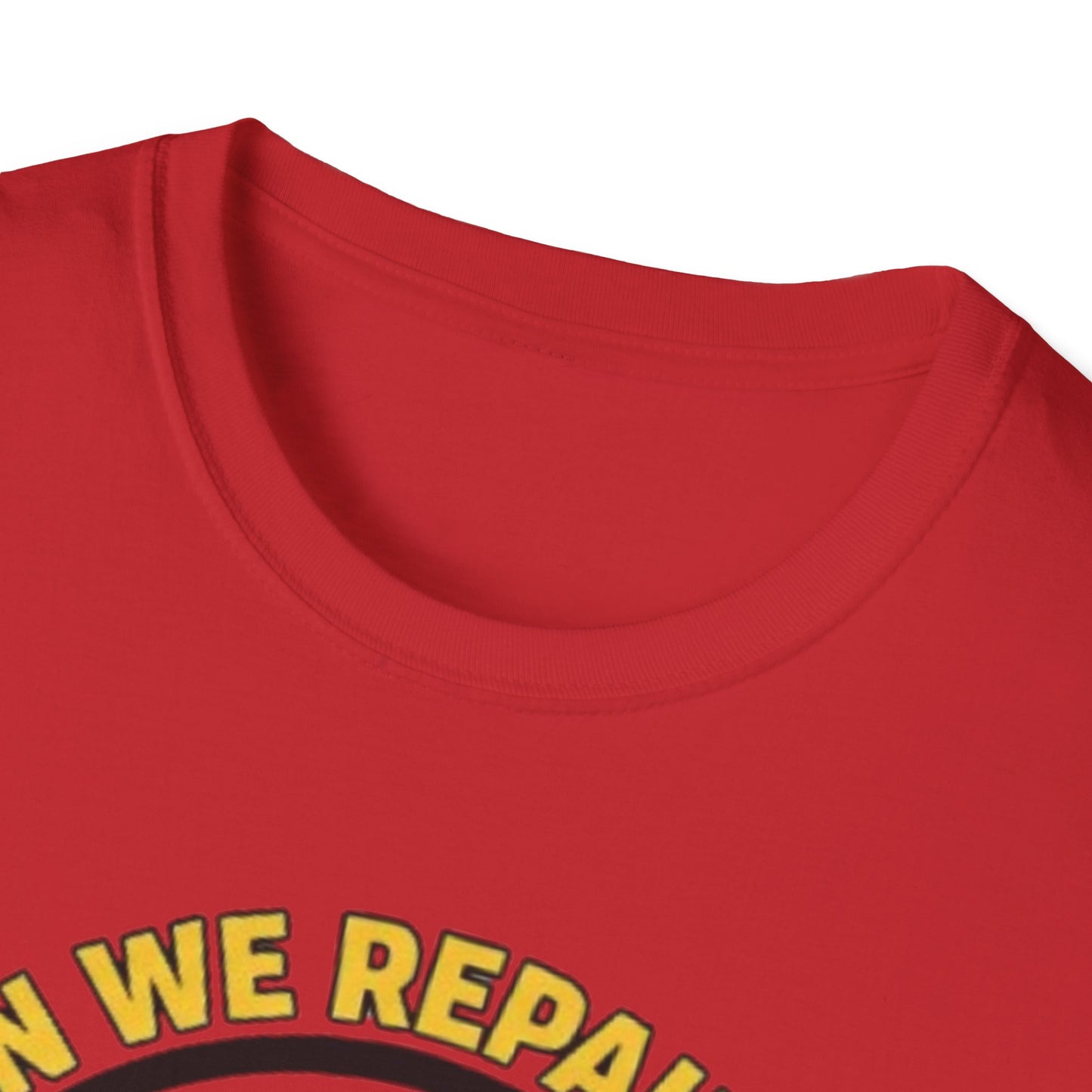Funny ‘Can We Repair It? No, Not Today’ T-Shirt