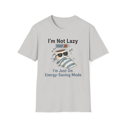 I’m Not Lazy, I’m Just On Energy-Saving Mode | Funny Graphic Tee for Relaxation Enthusiasts & Master Loungers