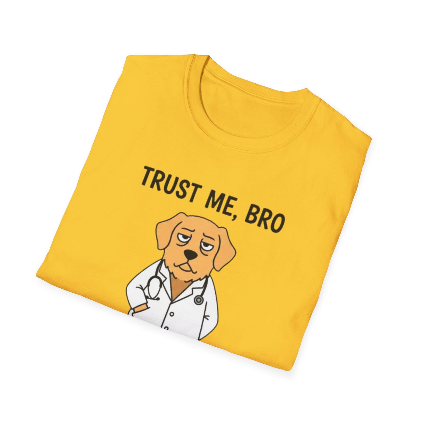 "Trust Me Bro I'm A Good Doctor" Funny Dog Meme T-Shirt