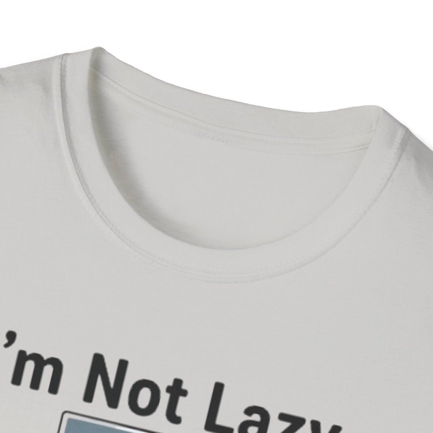 I’m Not Lazy, I’m Just On Energy-Saving Mode | Funny Graphic Tee for Relaxation Enthusiasts & Master Loungers