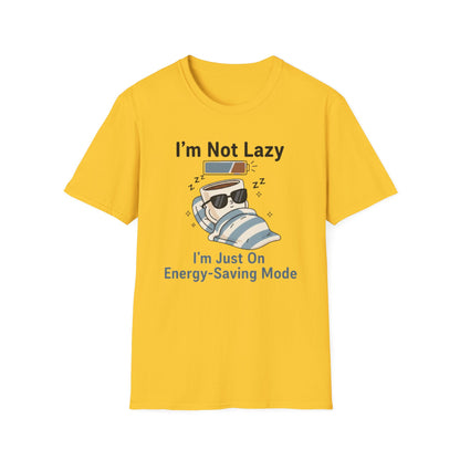 I’m Not Lazy, I’m Just On Energy-Saving Mode | Funny Graphic Tee for Relaxation Enthusiasts & Master Loungers