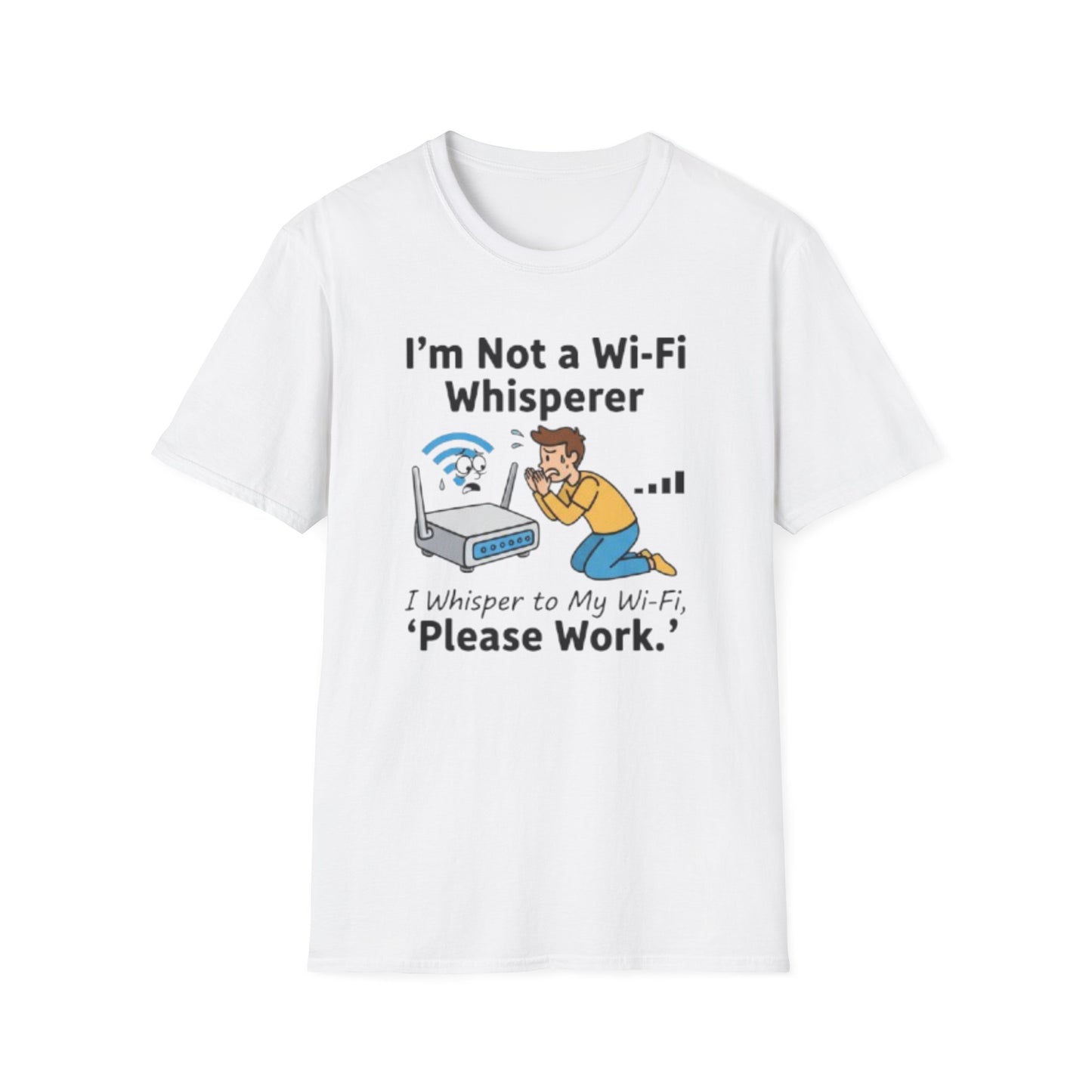 I Whisper to My Wi-Fi, ‘Please Work.’ | Funny Graphic Tee for Tech Lovers & Wi-Fi Strugglers