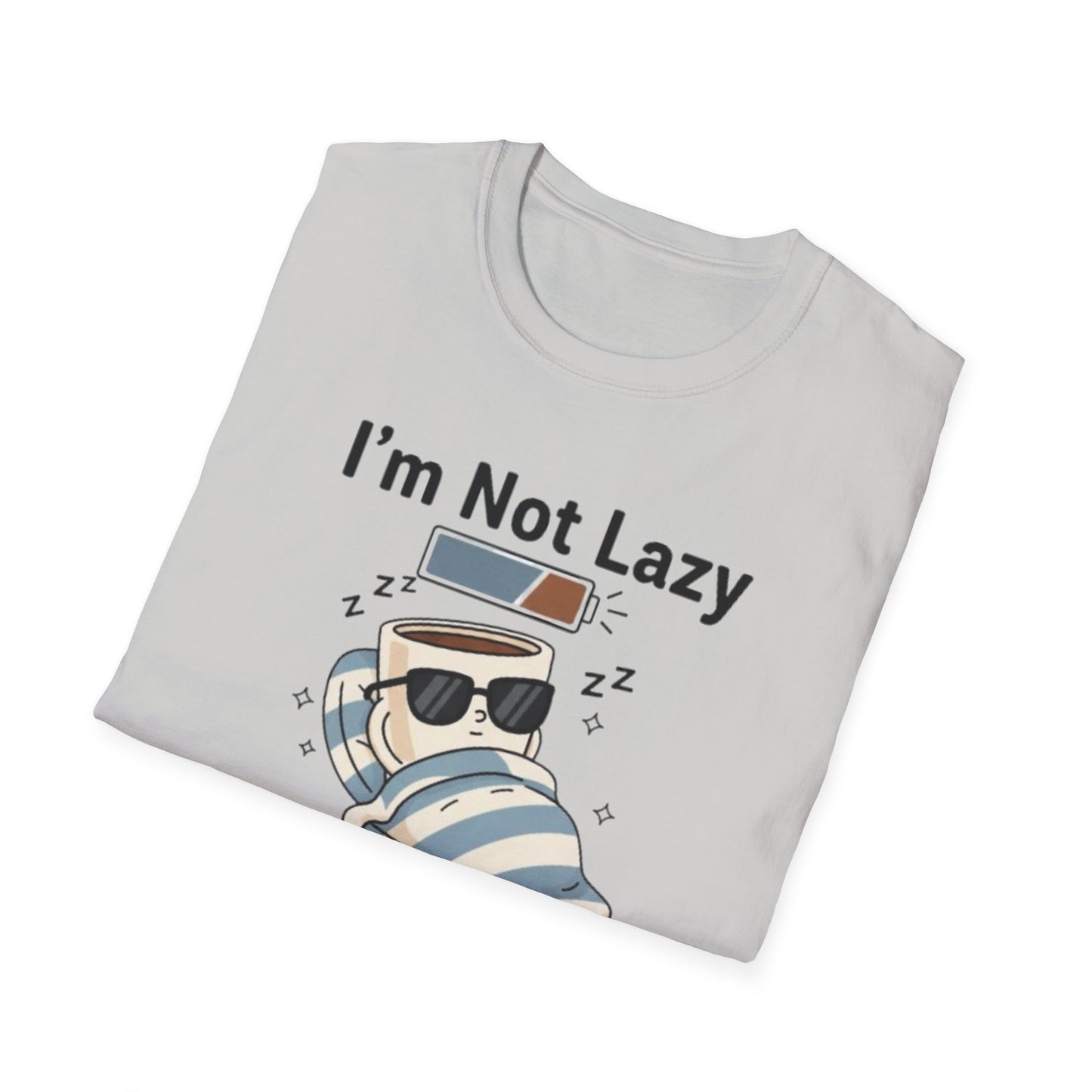 I’m Not Lazy, I’m Just On Energy-Saving Mode | Funny Graphic Tee for Relaxation Enthusiasts & Master Loungers
