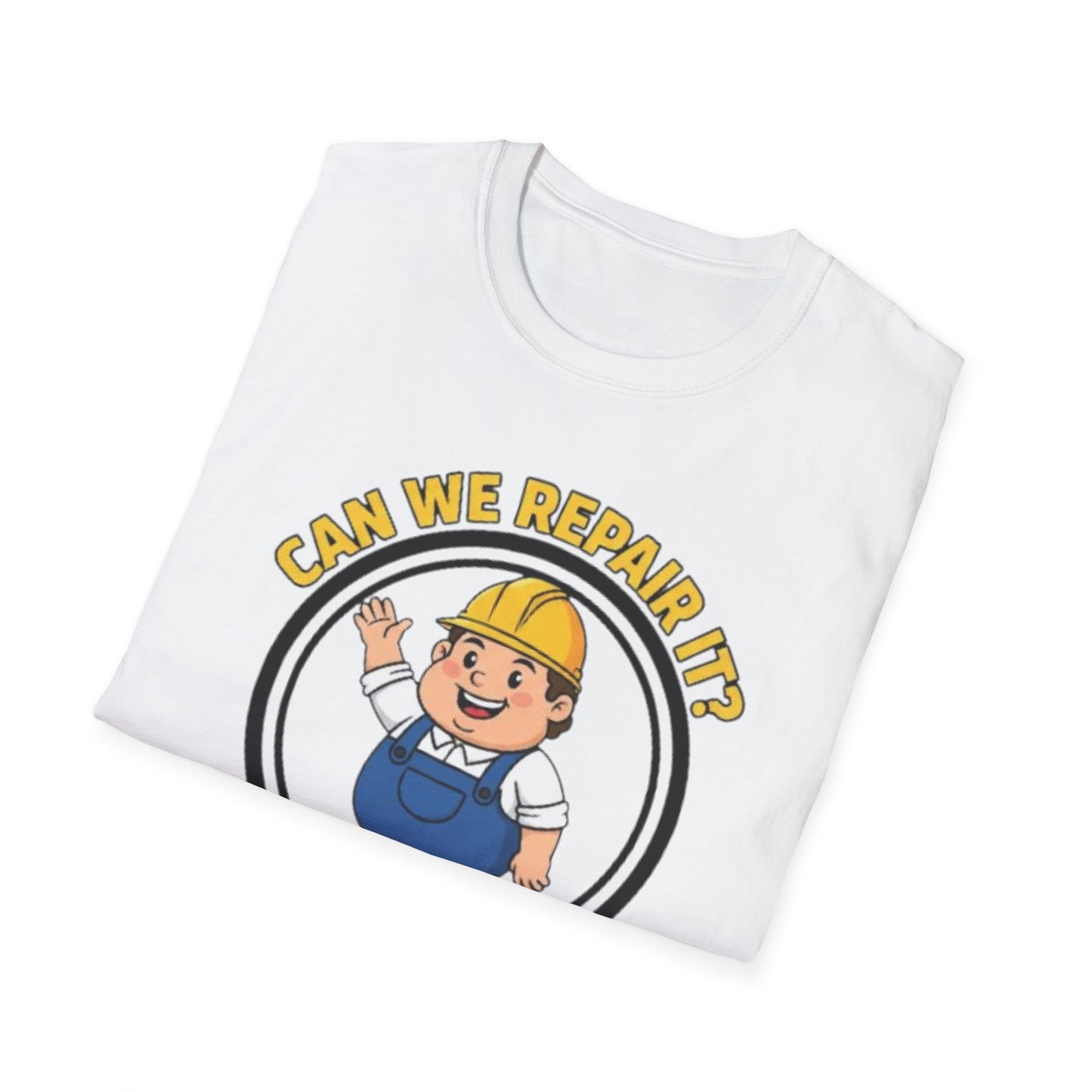 Funny ‘Can We Repair It? No, Not Today’ T-Shirt