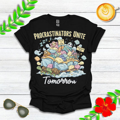 Procrastinators Unite... Tomorrow | Funny Graphic Tee for Masters of Delay & Last-Minute Hustlers