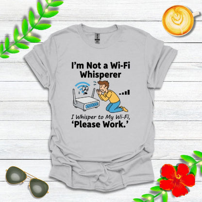I Whisper to My Wi-Fi, ‘Please Work.’ | Funny Graphic Tee for Tech Lovers & Wi-Fi Strugglers