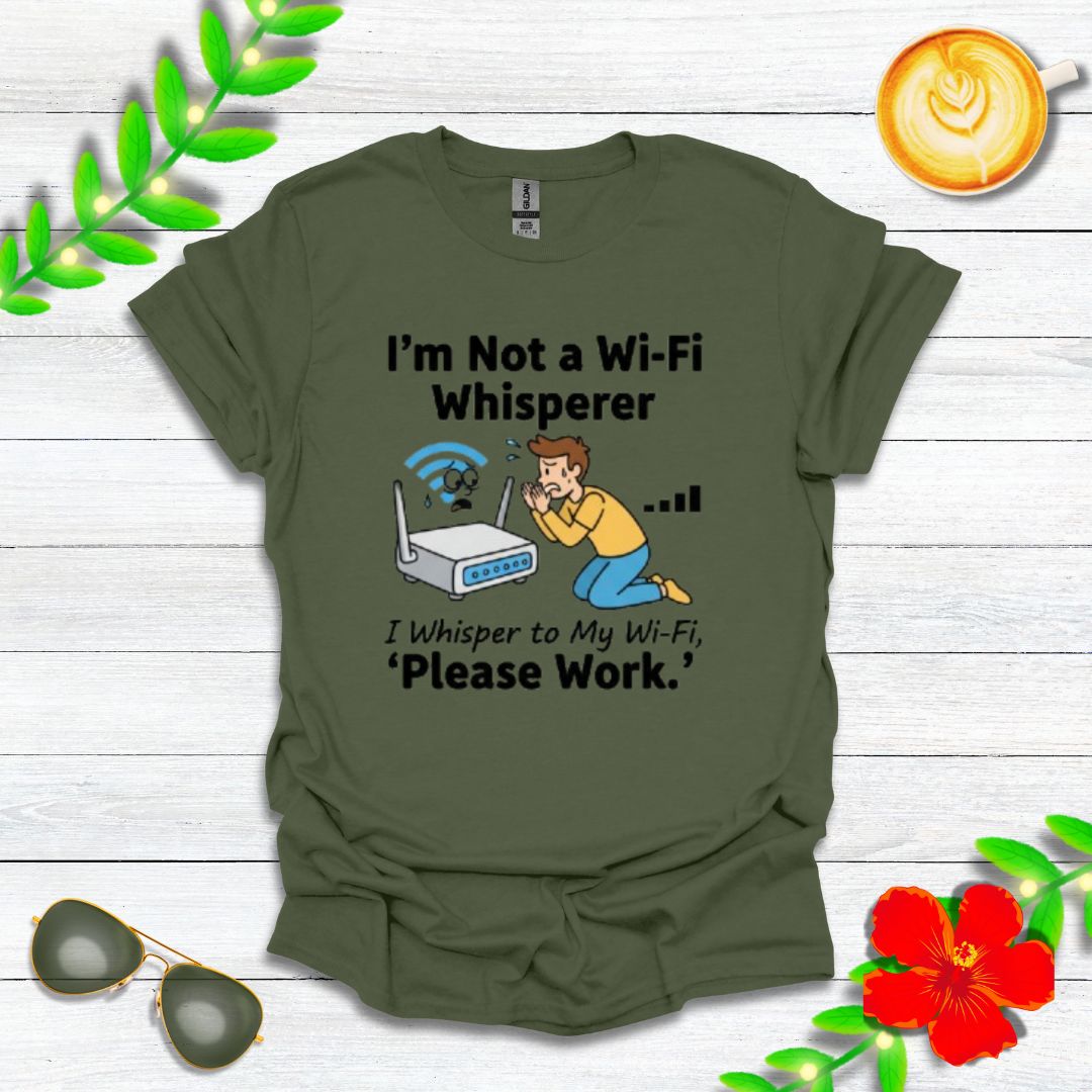 I Whisper to My Wi-Fi, ‘Please Work.’ | Funny Graphic Tee for Tech Lovers & Wi-Fi Strugglers