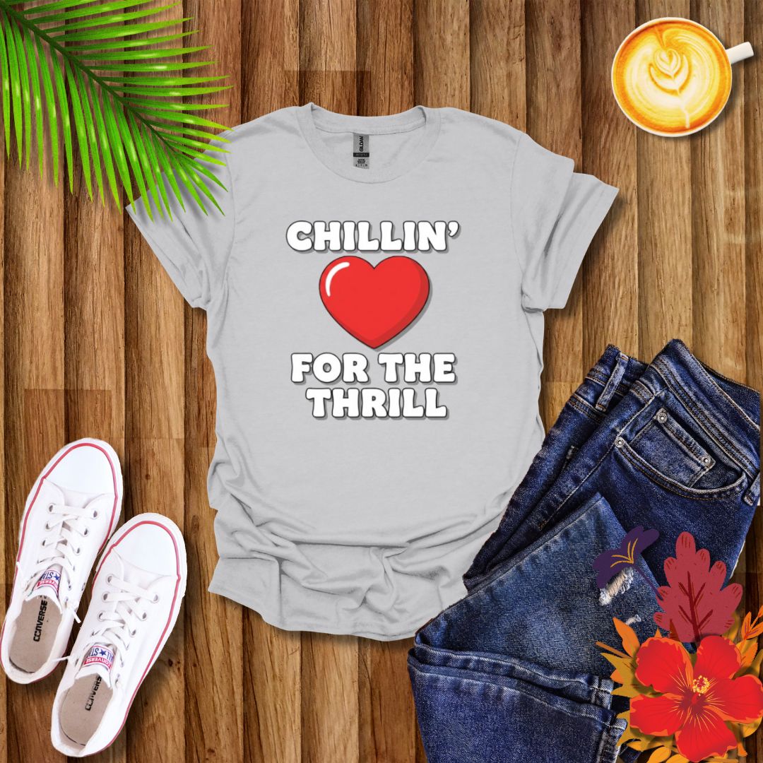 Chillin’ For The Thrill Graphic T-Shirt