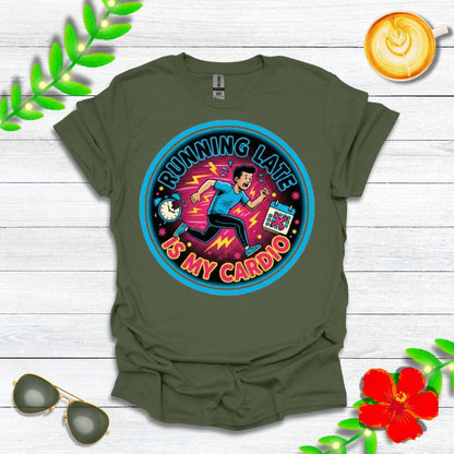 Running Late Is My Cardio | Funny Graphic Tee for Perpetually Late People & Last-Minute Runners